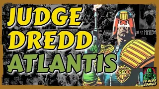 Judge Dredd Atlantis Explained | Underwater City Justice - Judge Dredd Explained