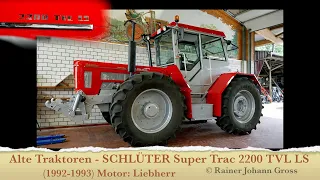 Alte Traktoren - SCHLÜTER Super Trac 2200 TVL LS (1992-1993) Motor: Liebherr