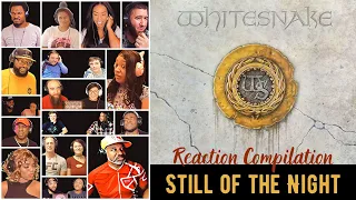 REACTION COMPILATION Whitesnake - Still of the Night | FIRST TIME HEARING Montage