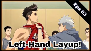 Left-Hand Layup! Episode 03 Subtitle Indonesia
