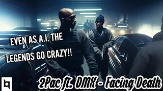 EVEN AS AI THE LEGENDS GO CRAZY!! 2Pac ft. DMX - Facing Death [A.I. Voice] REACTION