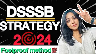 DSSSB STRATEGY 🎯| 2024| Foolproof method💯 #dsssb