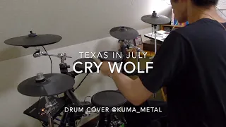 Texas in July - Cry Wolf Drum Cover by Kumao