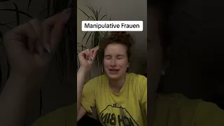 Manipulative Frauen