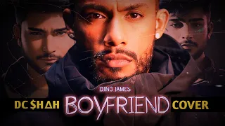 DC $H∆H - Boyfriend Part 1 Cover | Dino James | Benafsha Soonawalla