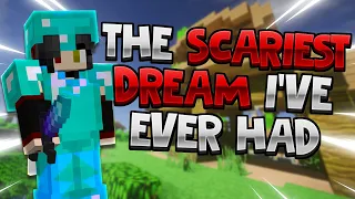 the scariest dream i've ever had...