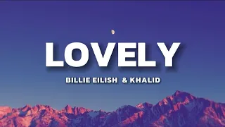 Lovely • Bille Eilish & Khalid • Lyrics