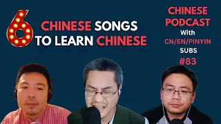 Learn Mandarin with 6 Chinese Songs! Chinese Podcast #83: 六首中文歌教你学中文!