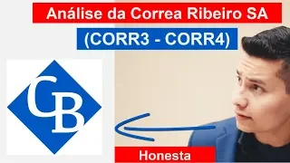 Análise da CORREA RIBEIRO (CORR3 - CORR4) | Analise Honesta de toda a Bolsa de Valores