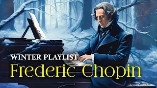 Chopin | Classical Music For Stress Relief | Winter Playlist For Relaxing