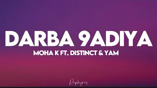 Moha k ft. Distinct & Yam - Darba 9diya (lyrics tiktok كلمات) | ana mo 3la bali mtafi l'mobile