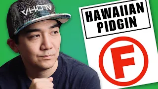 Hawaiian Pidgin English - Fun Language or Uneducated Slang?