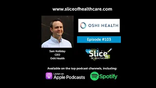 Episode #103 - Sam Holliday, CEO at Oshi Health