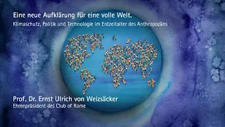 Ernst Ulrich von Weizsäcker: Eine neue Aufklärung für eine volle Welt | Leibniz Campus Lecture