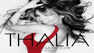 Thalia estrena Desde Esa Noche feat  Maluma