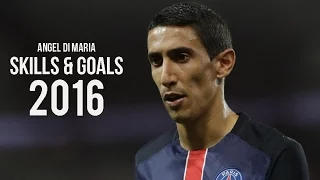 Angel Di Maria 2016 ● Crazy Skills & Goals | HD