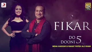FIKAR LYRICS – Neha Kakkar, Rahat Fateh Ali Khan | Do Dooni Panj | Lyrics Byte