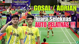 AUTO PELATNAS ! Gosal / Adrian SANG JUARA SELEKNAS Keluarkan Aksi Sporadis Smash❗GOKIL 🔥