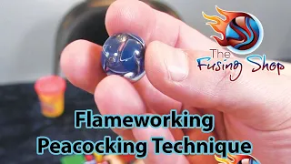 FLAMEWORKING HOW TO PEACOCKING | LAMPWORKING Marble - The Fusing Shop