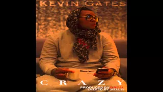 Kevin Gates - Crazy [Produced by B Real]