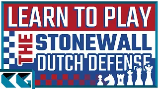 Chess Openings: Learn to Play the Stonewall Dutch Defense!
