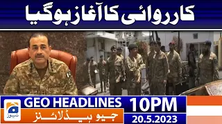 Geo News Headlines 10 PM - 𝐀𝐜𝐭𝐢𝐨𝐧 𝐬𝐭𝐚𝐭𝐫𝐭𝐬!! | 20 May 2023