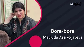 Mavluda Asalxo'jayeva - Bora-bora | Мавлуда Асалхужаева - Бора-бора (AUDIO)