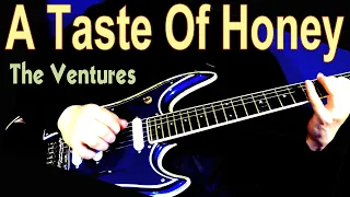 [A Taste Of Honey]  The Ventures 「蜜の味」ベンチャーズ 　エレキ　ギター　インスト　カバー