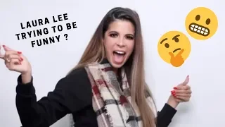 LAURA LEE TRYING TO BE FUNNY FOR 2 MIN STRAIGHT