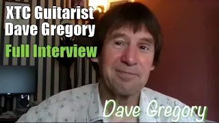 Dave Gregory Full Interview | XTC, Andy Partridge, Terry Chambers, Steven Wilson, Big Big Train