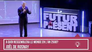 Joël de Rosnay - A quoi ressemblera le monde en l’an 2500? / Rencontres économiques DEV’UP 2019