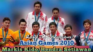 ROAD TO KAMPIUN HENDRA/KIDO : ASIAN GAMES 2010  || NYARIS KALAH HENDRA/KIDO TUNJUKKAN MENTAL JUARA