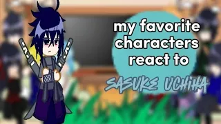 my favorite characters react to them|sasuke(naruto)9/10|moon.alqxw|🇪🇸🇺🇸|gacha
