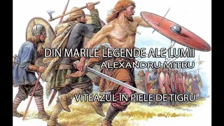 Din marile legende ale lumii, Alexandru Mitru, Viteazul în piele de tigru