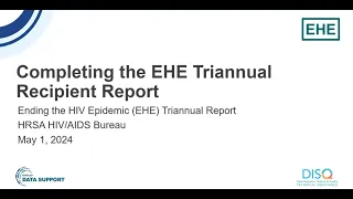 Completing the EHE Triannual Module Recipient Report