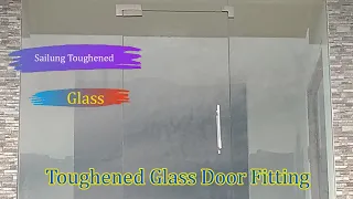 Toughened Glass Door Fitting । Sailung Glass ।।