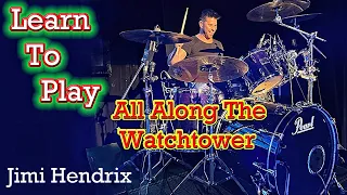 All Along The Watchtower The Jimi Hendrix Experience Drum Tutorial Lesson