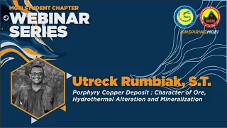 Utreck Rumbiak - Porphyry Copper Deposit - MGEI SC WEBINAR SERIES #1