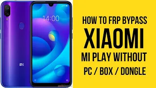 Xiaomi Mi play frp bypass without PC