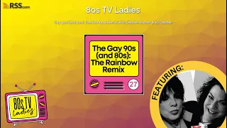 Gay 90s (and 80s): The Rainbow Remix with Denise Warner & JD Danner