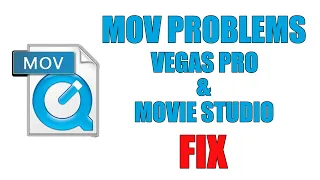 An Alternative To QuickTime - Possible MOV Fix As Well - Vegas Pro & Movie Studio