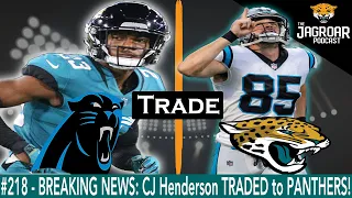 #218 - BREAKING NEWS: CJ Henderson TRADED to PANTHERS!