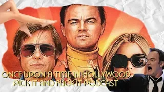 Once Upon a Time in Hollywood (2019) Discussion and Review - Pick It and Flick It Podcast