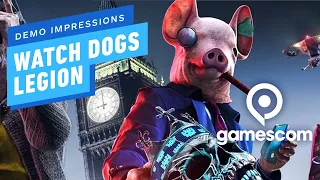 Watch Dogs Legion is Unlike Any Other Ubisoft Game - Gamescom Demo Impressions