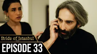 Bride of Istanbul - Episode 33 (English Subtitles) | Istanbullu Gelin