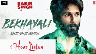 Bekhayali 1 Hour Song | Kabir Singh | Shahid K,Kiara A|Sandeep Reddy Vanga | Sachet-Parampara |
