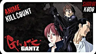 Gantz (2004) ANIME KILL COUNT