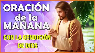 ORACION DE LA MAÑANA 🙏 Oración para levantarse y comenzar el día con la bendición de Dios