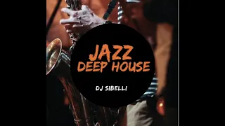 Aperitif Music | Deep House Jazz 🎷- SibelliDj MIX