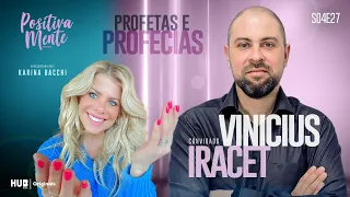 PROFETAS E PROFECIAS! COM VINICIUS IRACET